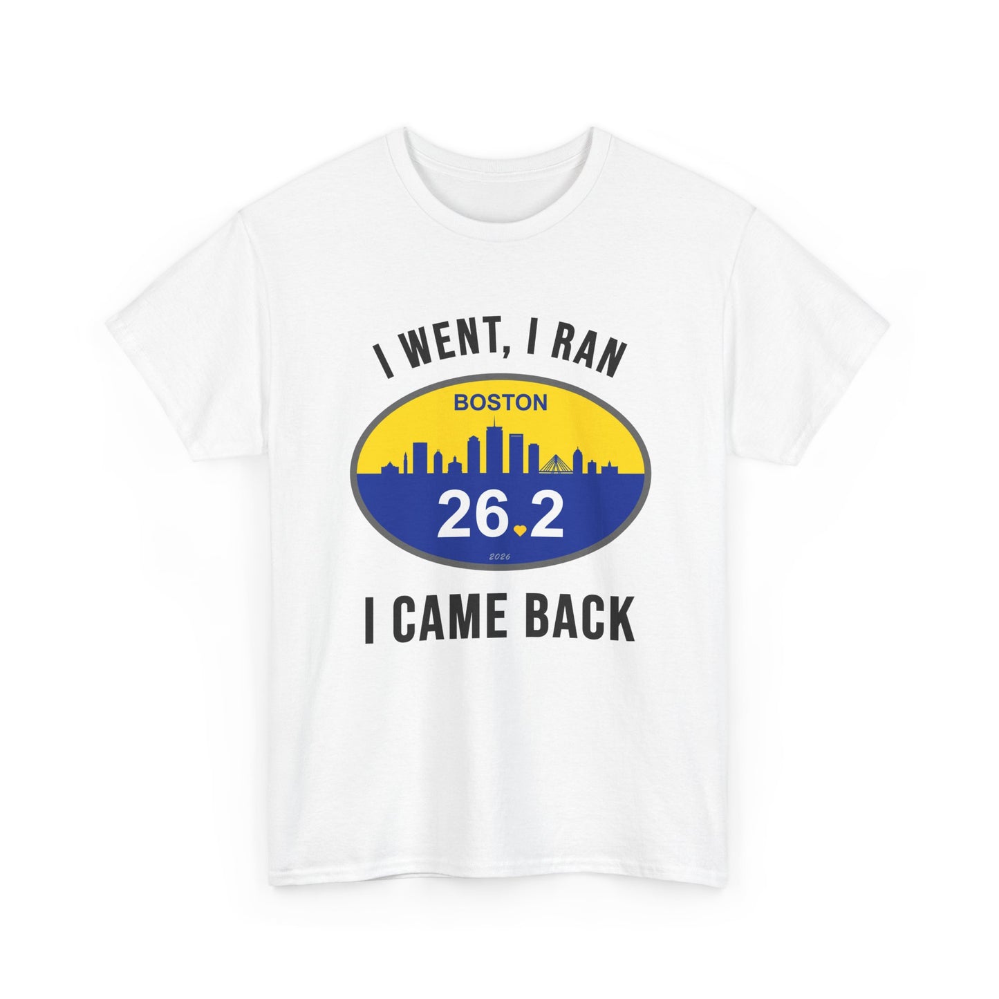 Boston Marathon 2026 Shirt - I Went I Ran I Came Back 26.2 T-Shirt - Funny Runner Finisher Gift
