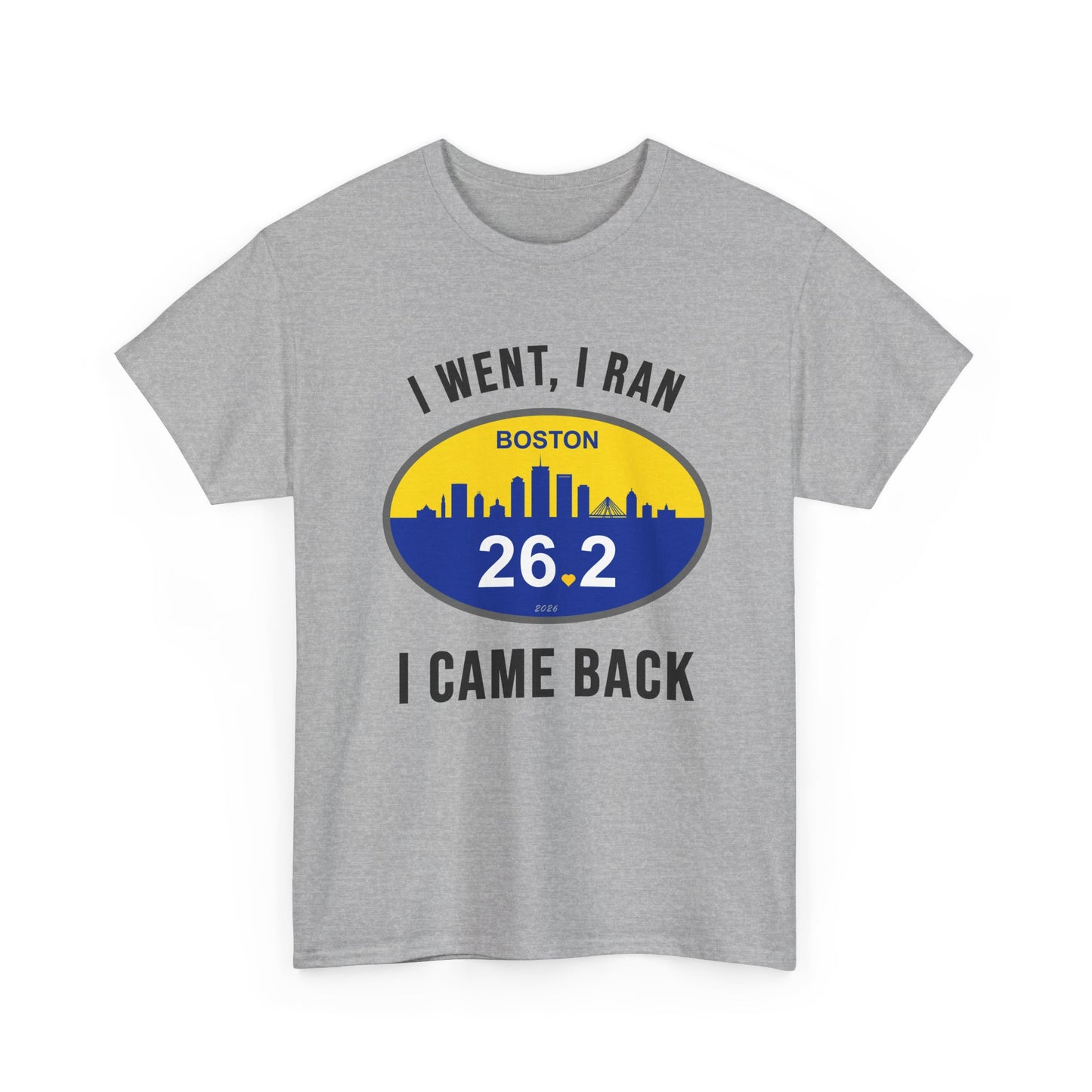 Boston Marathon 2026 Shirt - I Went I Ran I Came Back 26.2 T-Shirt - Funny Runner Finisher Gift