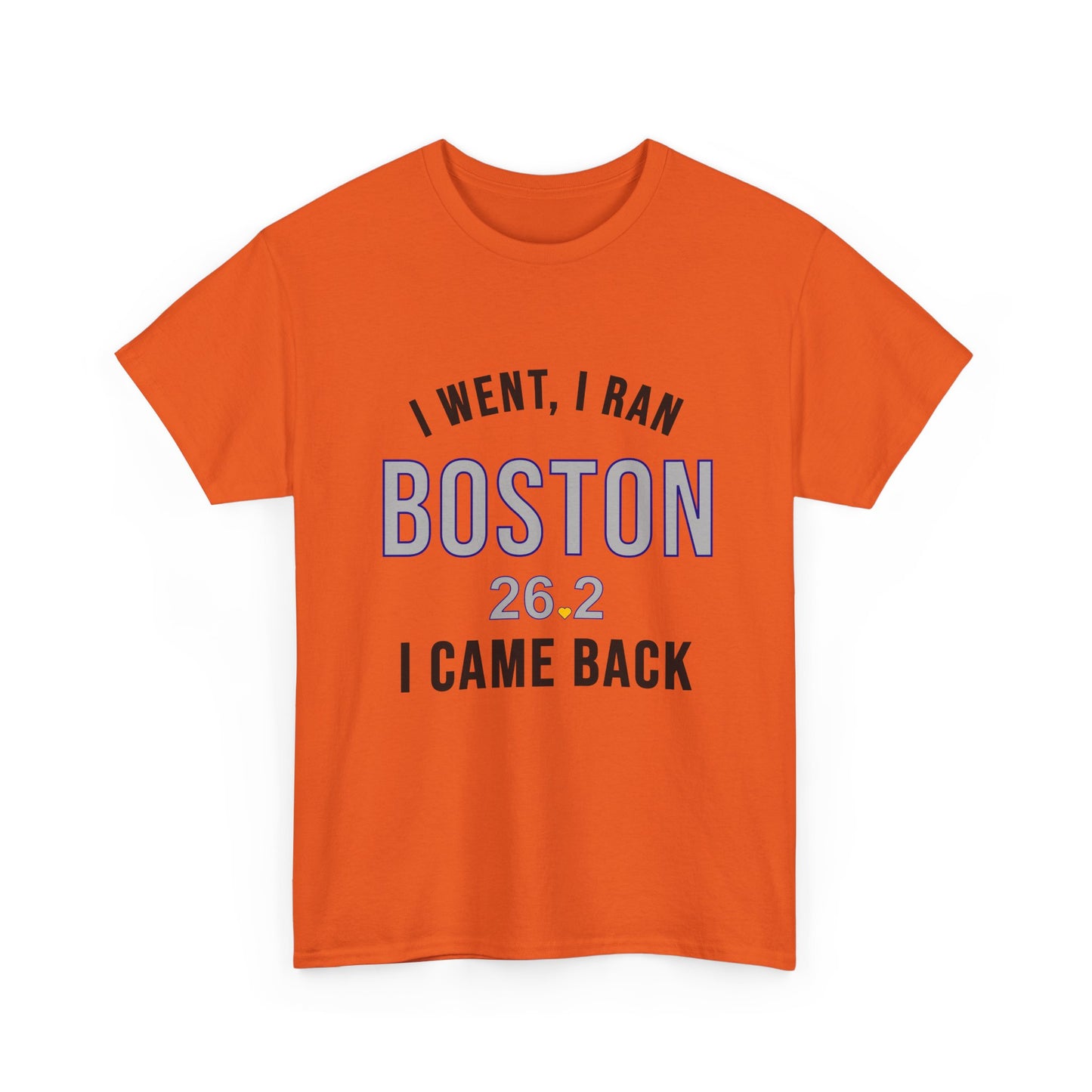 Boston Marathon Shirt - I Went I Ran I Came Back 26.2 T-Shirt - Funny Runner Finisher Gift