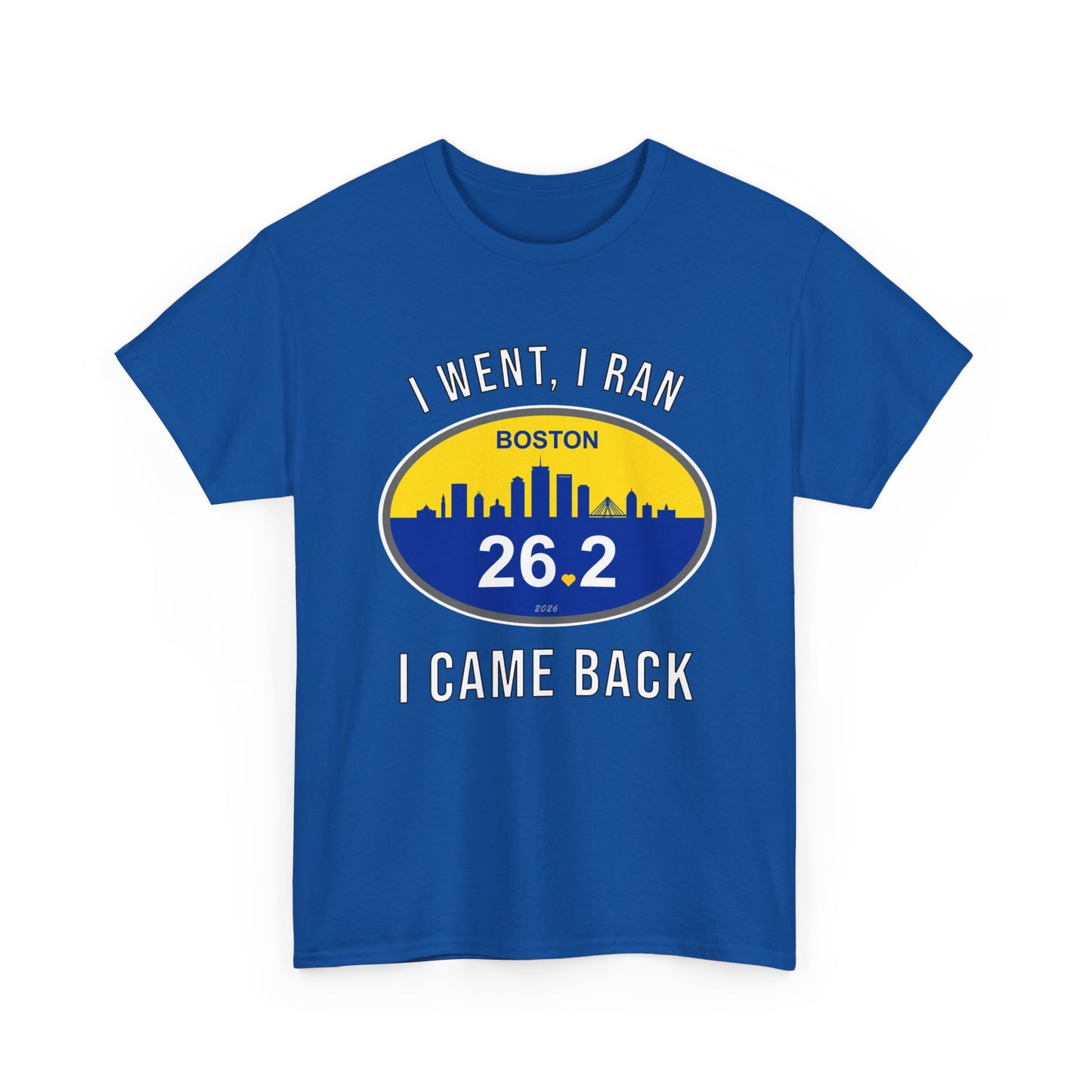 Boston Marathon 2026 Shirt - I Went I Ran I Came Back 26.2 T-Shirt - Funny Runner Finisher Gift