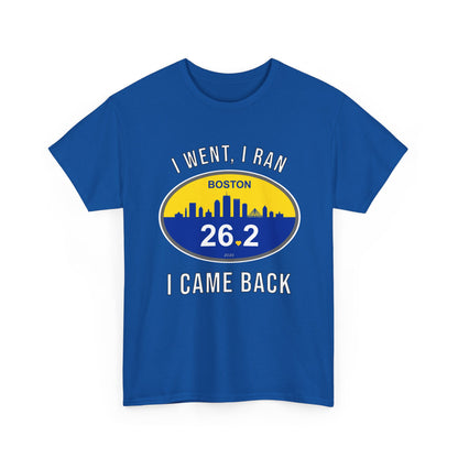 Boston Marathon 2026 Shirt - I Went I Ran I Came Back 26.2 T-Shirt - Funny Runner Finisher Gift