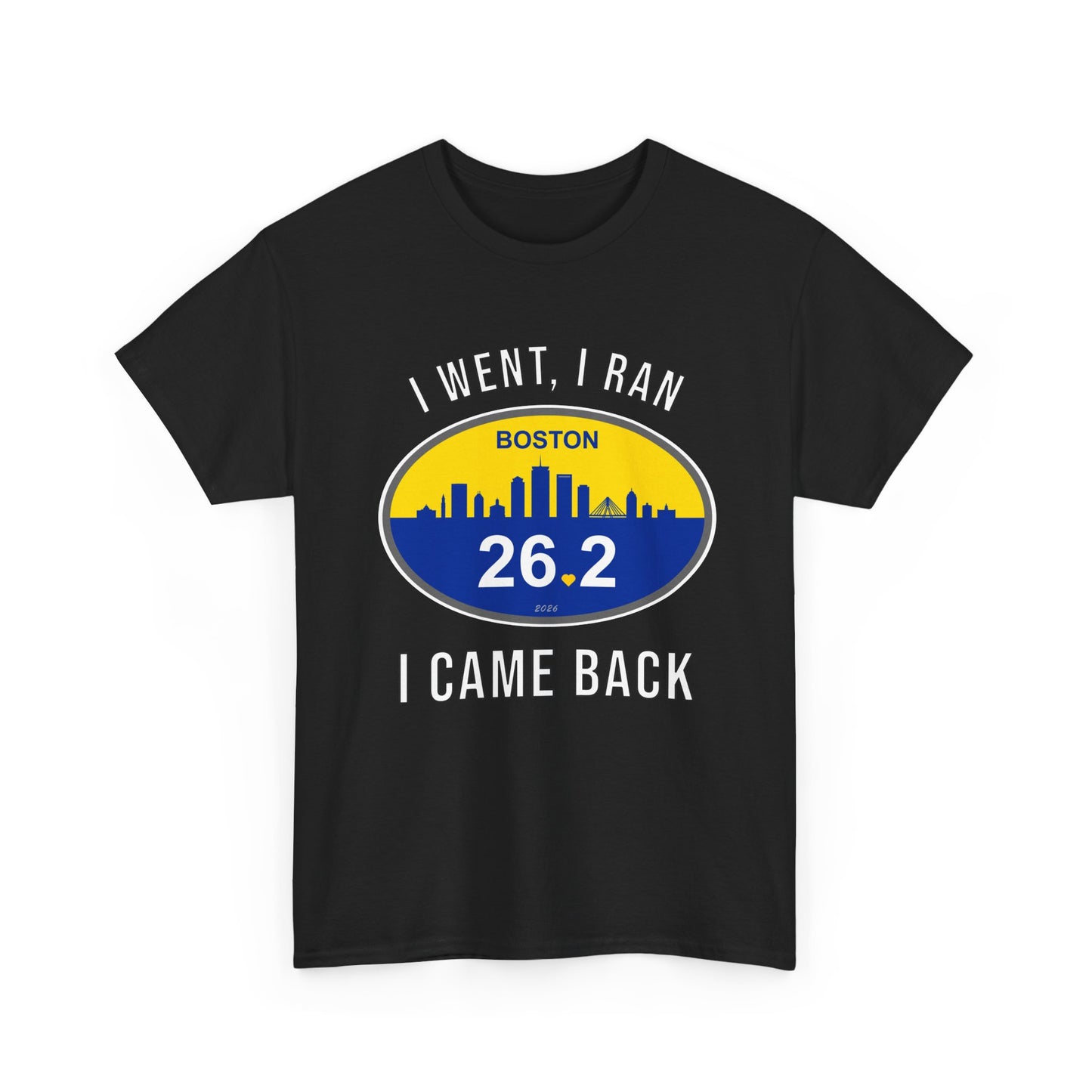 Boston Marathon 2026 Shirt - I Went I Ran I Came Back 26.2 T-Shirt - Funny Runner Finisher Gift