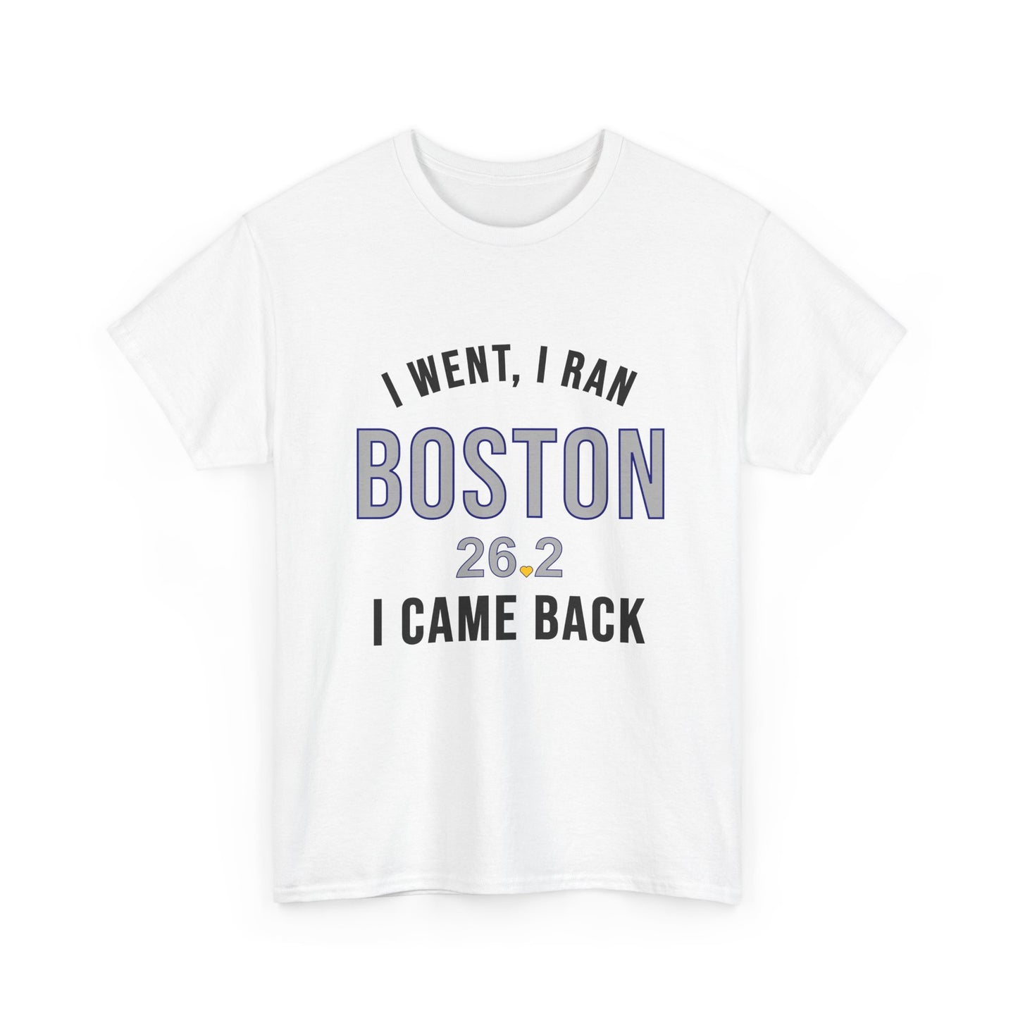 Boston Marathon Shirt - I Went I Ran I Came Back 26.2 T-Shirt - Funny Runner Finisher Gift