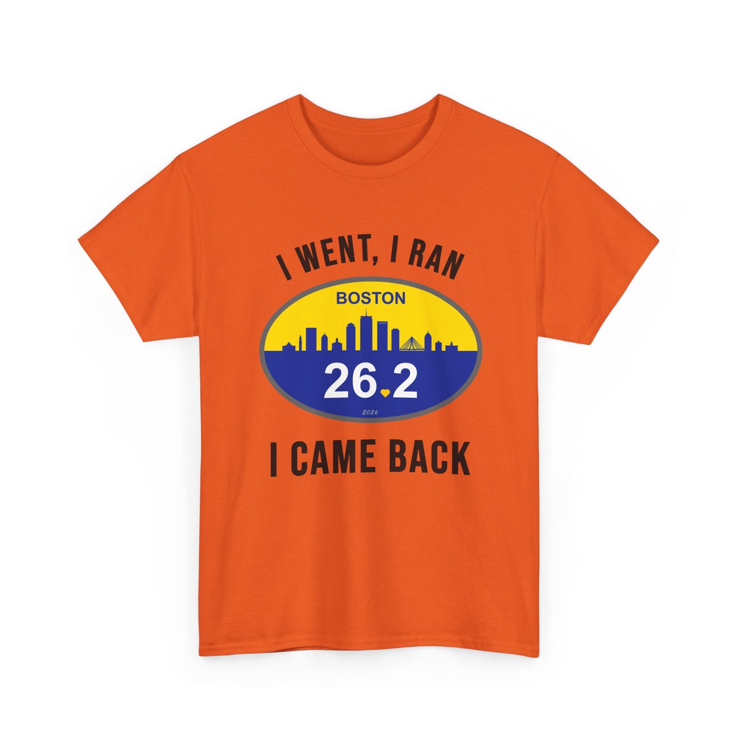 Boston Marathon 2026 Shirt - I Went I Ran I Came Back 26.2 T-Shirt - Funny Runner Finisher Gift