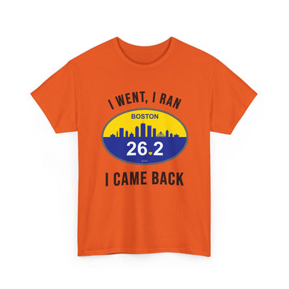 Boston Marathon 2026 Shirt - I Went I Ran I Came Back 26.2 T-Shirt - Funny Runner Finisher Gift