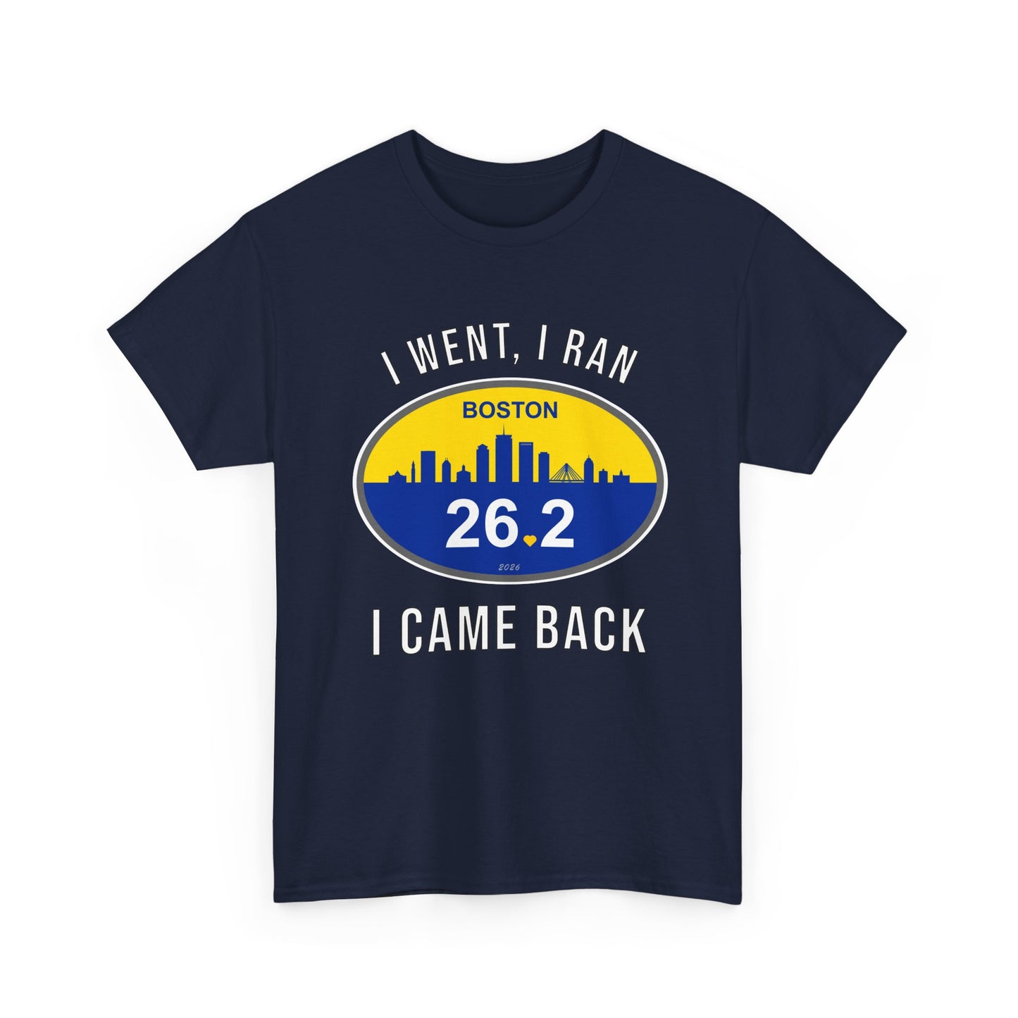 Boston Marathon 2026 Shirt - I Went I Ran I Came Back 26.2 T-Shirt - Funny Runner Finisher Gift
